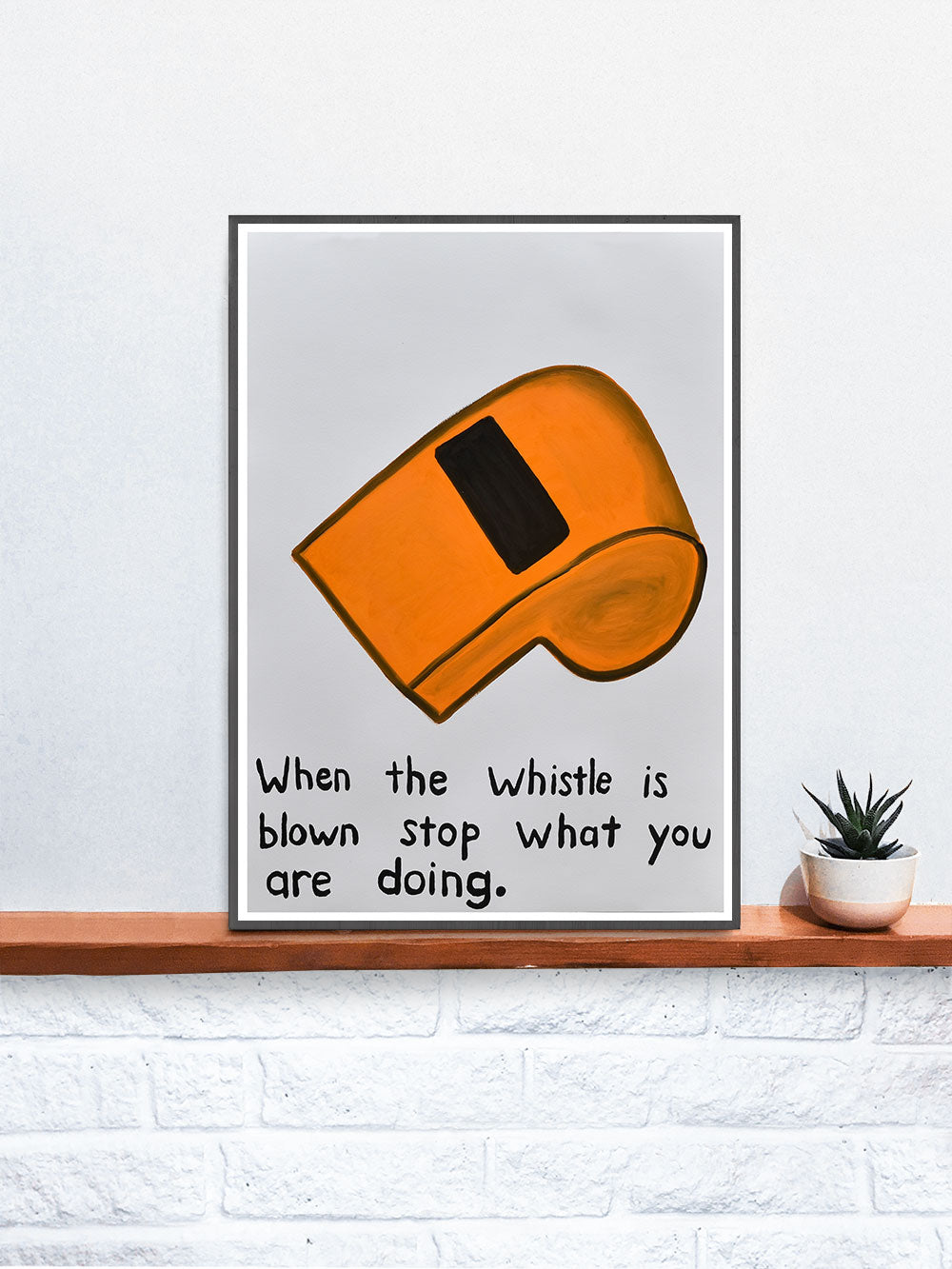 When the Whistle is Blown Quirky Wall Art Print on a Shelf