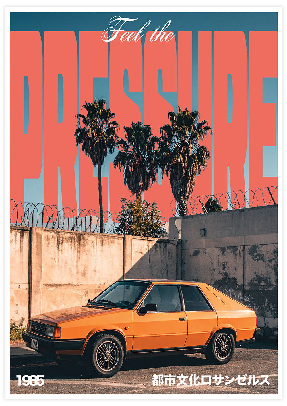 "Feel the Pressure" Retro Auto Culture Art Print – Urban Los Angeles 1985 Edition