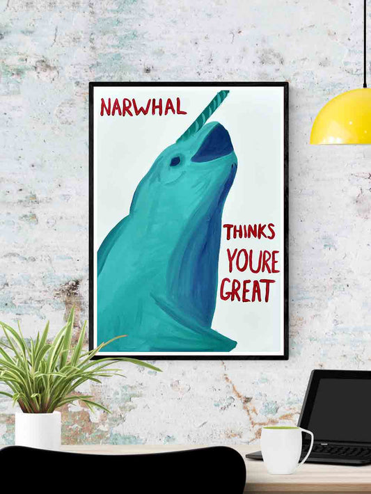 Narwhal Thinks Your Great Narwhal Painting Print in a frame on a wall