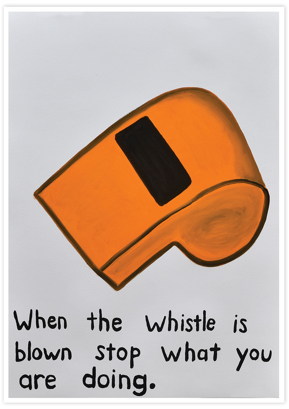 When the Whistle is Blown Quirky Wall Art not in a frame
