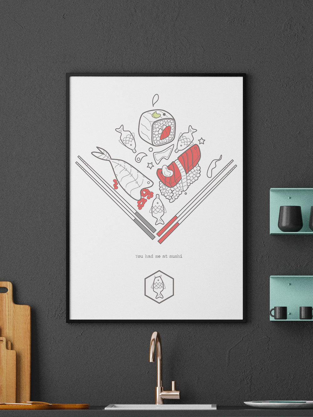 You had me at Sushi Print in a frame on a kitchen wall